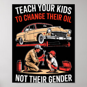 Poster Apprenez à vos enfants à changer leur huile et non