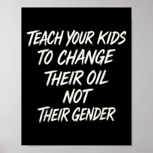 Poster Apprenez À Vos Enfants À Changer Leur Huile Et Non