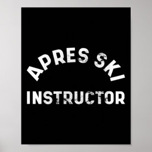 Poster Apres Instructeur Ski Fête Drunk Fête Ski Neige