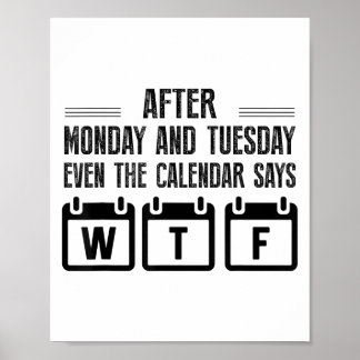 Poster Après lundi et mardi Même le calendrier dit Wt