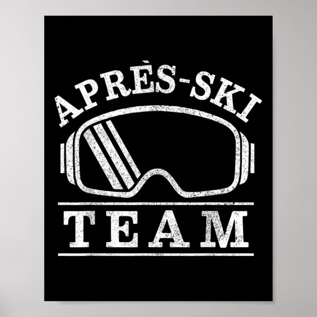 Poster Apres Ski Goggers Party Team Skier Cadeau (Devant)