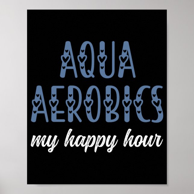 Poster Aqua Aerobics My happy hour Aqua aérobics cadeaux (Devant)