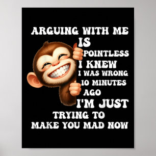 Poster Argumenter Avec Moi Est Insignifiant Je Savais Que
