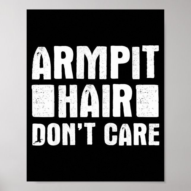 Poster Armt Hair Don't Care - Funny Feminist Body Hair Qu (Devant)