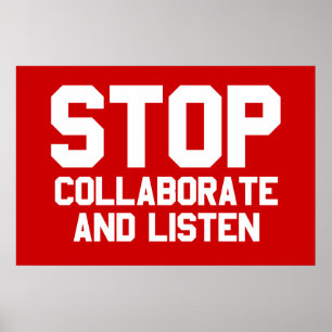 Poster arrêter de collaborer et d'écouter
