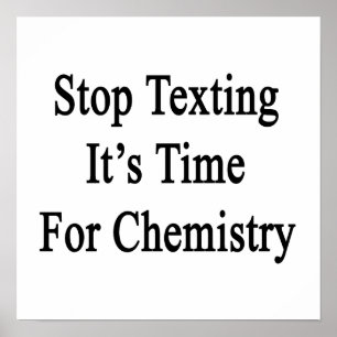 Poster Arrêter de texter Il est temps pour la chimie