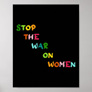 Poster Arrêter La Guerre Aux Femmes Son Choix Droits Des