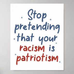 Poster Arrêtez De Prétendre Que Votre Racisme Est Une Lib