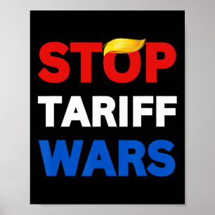 Poster Arrêtez Trump Arrêtez les guerres commerciales Arr