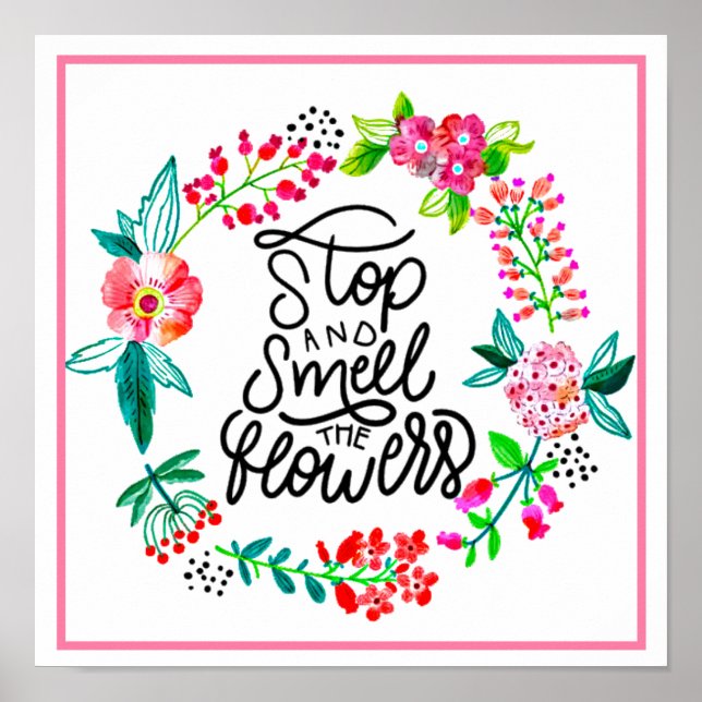 Poster Arrêtez-vous et respirez les fleurs  (Devant)