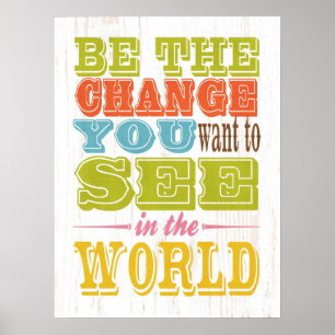 Poster Art inspirationnel - Soyez le changement que vous 