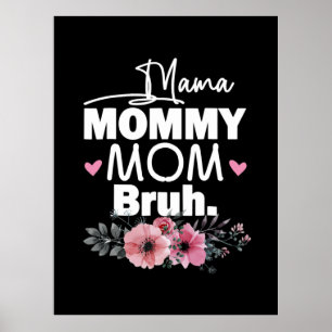 Poster Art Mère   Maman maman maman maman Bruh Floral Ann