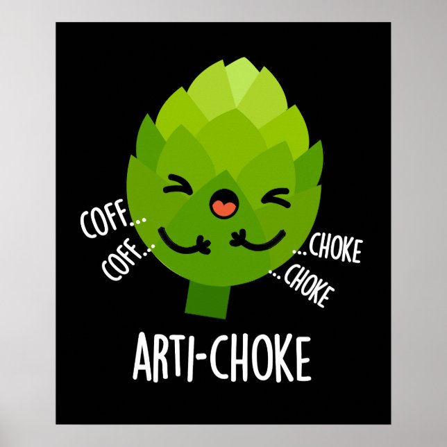Poster Arti-choke Funny Veggie Artichoke Pun Dark BG (Devant)