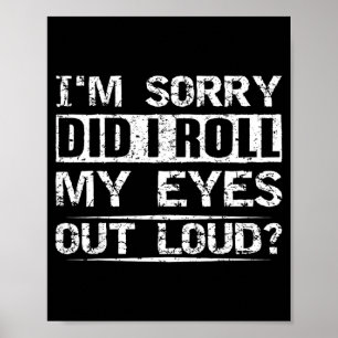 Poster As-tu roulé des yeux à haute voix Tee Sarcastique