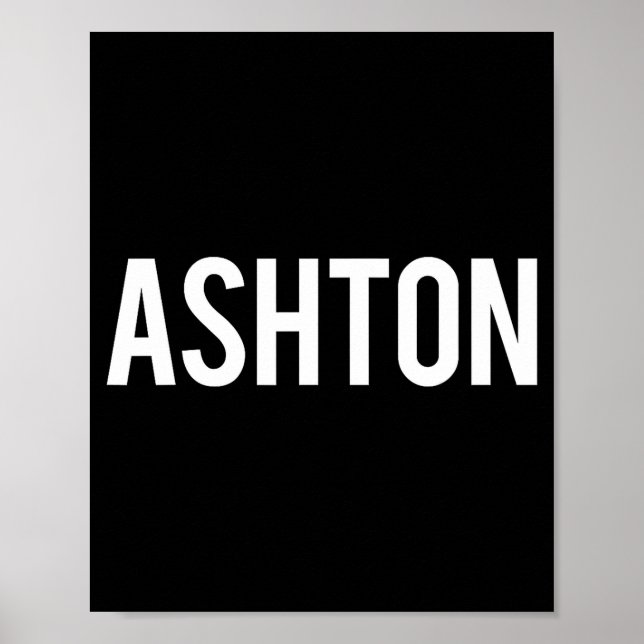 Poster Ashton - Cool New Funny Name Fan Gift Tee  (Devant)