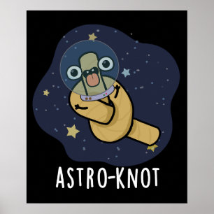 Poster Astro-noeud drôle Astronaut Pun Dark BG