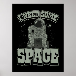 Poster Astronaut Need Some Space