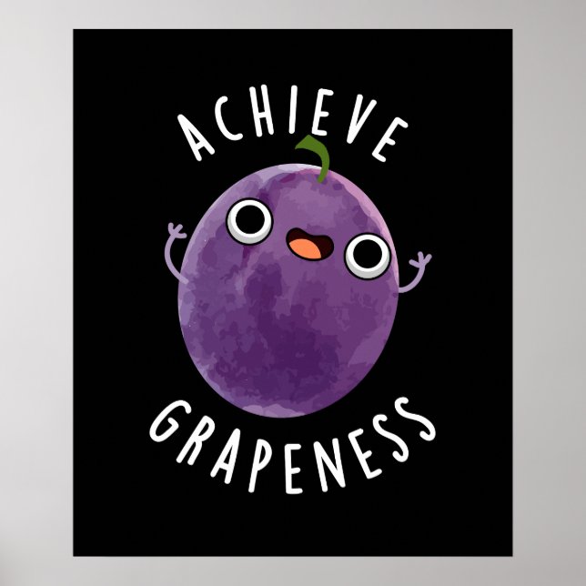 Poster Atteindre la graphique drôle Positive Grape Pun Da (Devant)