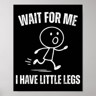Poster Attends Moi J'ai Des Petites Jambes Mème de Course
