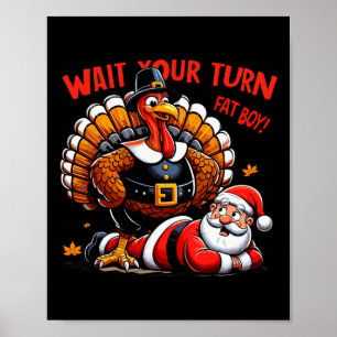 Poster Attends Ton Tour Gros Garçon Turquie Père Noël Fun
