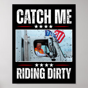 Poster Attrapez-Moi En Train De Rouler Sale Fier De Foutr