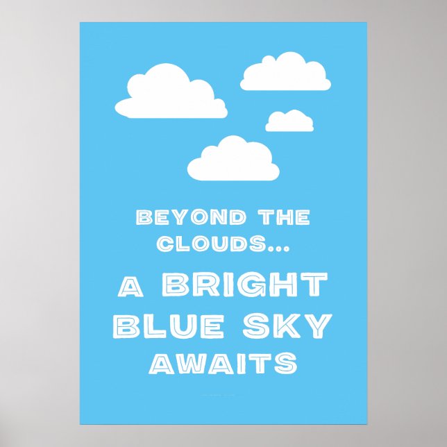 Poster Au-Delà Des Nuages Un Ciel Bleu Lumineux Attend (Devant)