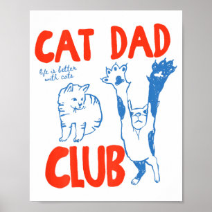 Poster (au dos) Cat Dad Club La vie est meilleure avec de