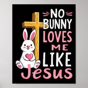 Poster Aucun Lapin M'Aime Comme Jésus Pâques Chrétien