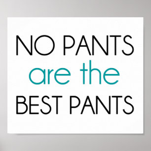 Poster Aucun Pantalon N'Est Le Meilleur Pantalon