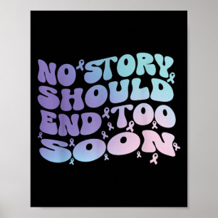 Poster Aucune Histoire Ne Devrait Se Terminer Trop Tôt Po