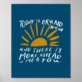 Poster Aujourd'hui est flambant neuf - Encourager un sole