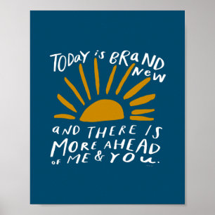 Poster Aujourd'hui est flambant neuf - Encourager un sole