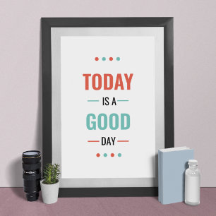Poster Aujourd'hui est un bon jour