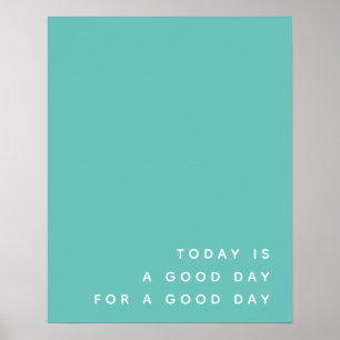 Poster Aujourd'hui est un bon jour   Citation positive Tu