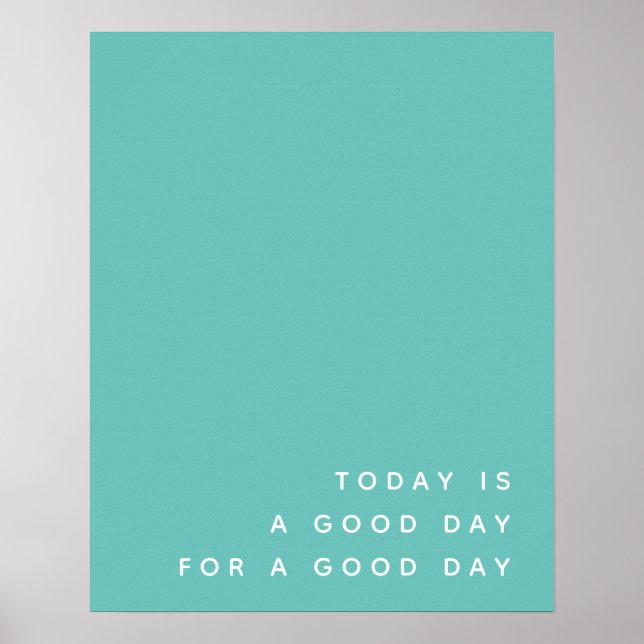 Poster Aujourd'hui est un bon jour | Citation positive Tu (Devant)