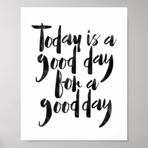 Poster Aujourd'Hui Est Un Bon Jour Pour Une Bonne Journé