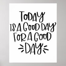 "Aujourd'hui est un bon jour pour une bonne journé