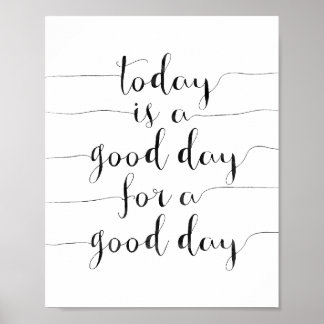 Poster Aujourd'Hui Est Un Bon Jour Pour Une Bonne Journée