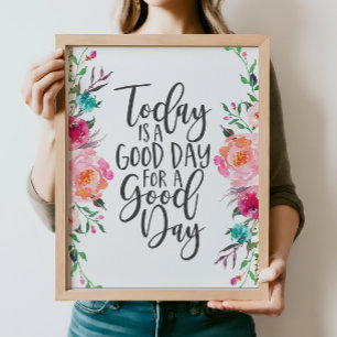 Poster Aujourd'hui est un bon jour pour une bonne journée