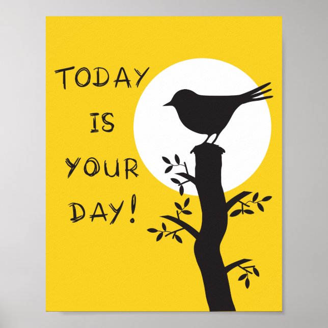 Poster Aujourd'hui est votre jour - une citation tirée à  (Devant)