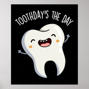 Poster Aujourd'hui, la journée amusante des dents puns Da