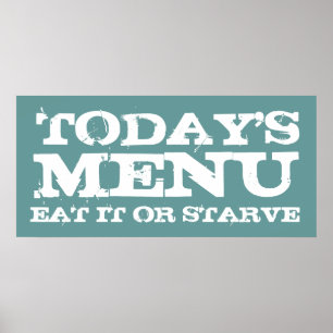POSTER AUJOURD'HUI, MENU, MANGER OU STARVE