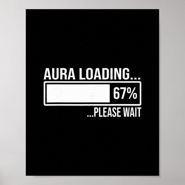 Poster Aura Loading 67 Funny Six Seven Gen Alpha Meme  (Devant)