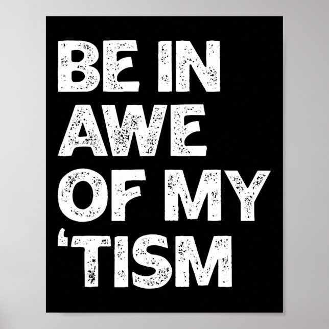 Poster Autism Shirt Drôle Être En admiration de mon espri (Devant)