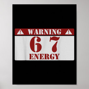 Poster Avertissement 6 7 Énergie Amusement 67 Numéro 6-7