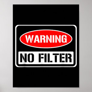 Poster Avertissement Aucun Filtre Drôle Jeu Sarcastique D