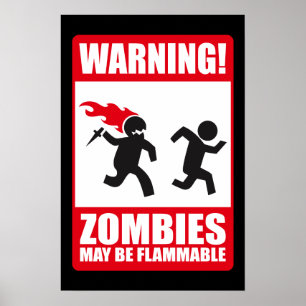 Poster Avertissement : Les zombies sont inflammables