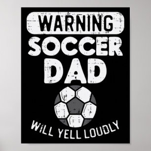 Poster Avertissement Papa Footballeur Hurle Fortement Drô