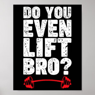 Poster Avez-Vous Même Levé Bro Bodybuilding Chemise Do Yo
