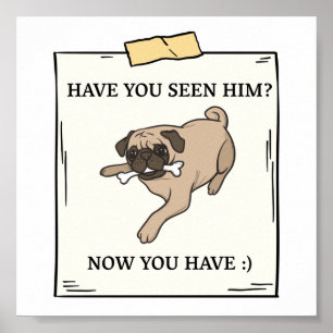 Poster Avez-Vous Vu Le Chien Maintenant Vous Avez Un Anim